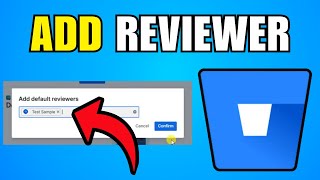 How To Add Reviewer In Bitbucket (2026) (Best Method)