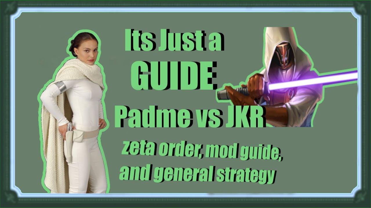 [SWGoH] GUIDE to using Padme vs JKR YouTube
