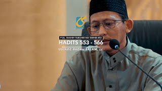 [FULL] Hadits 523 - 566 - Shahih Targhib Wa Tarhib #53 - Ust Badru Salam, Lc