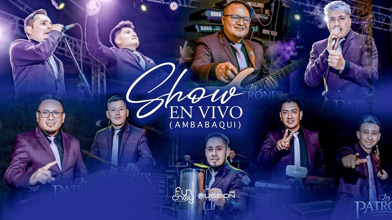 Show En Vivo - LOS PATRONES (Ambabaqui)