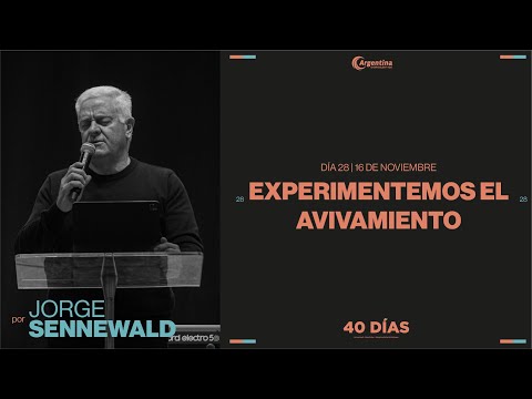 Día 28 - 40 días de ayuno y oración | Jorge Sennewald Día 28 - 40 días de ayuno y oración | Jorge Sennewald