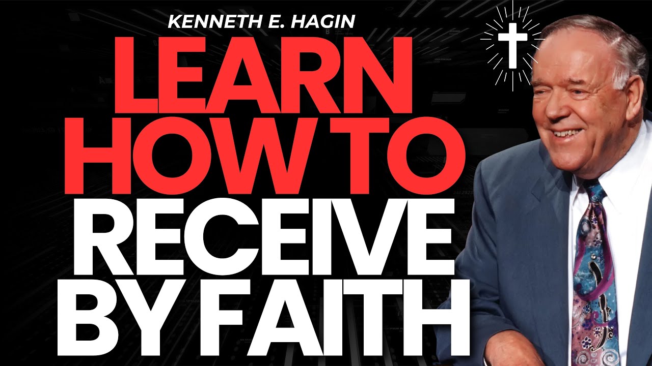 STOP BEGGING GOD—LEARN HOW TO RECEIVE BY FAITH | KENNETH E. HAGIN TEACHES MARK 11:24