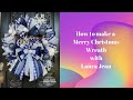 How to make a Christmas wreath in the Awareness method