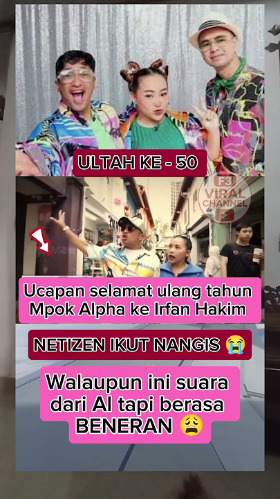 😭 Bikin Merinding! Mpok Alpha “Kembali” Lewat Suara AI, Ucapkan Ultah ke Irfan Hakim🎂#fyp2025 #viral