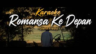 Karaoke  -  Romansa Ke Depan - Glenn Fredly
