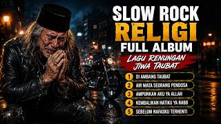 😭 SLOW ROCK RELIGI TERBARU 2026 | FULL ALBUM LAGU TAUBAT