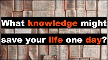 What knowledge might save your life one day? (askreddit)