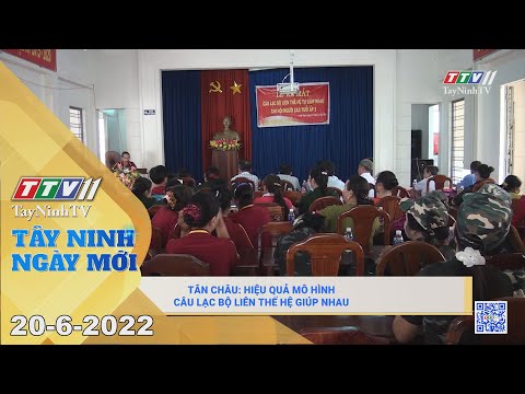 Video Tây Ninh ngày mới 20-6-2022 | Tin tức hôm nay |... - youtube