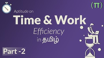 TIME & WORK Aptitude Topic in Tamil | Part-2 Efficiency | Quantitative Aptitude