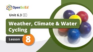 Unit 6.3 Lesson 8 Planning Video | OpenSciEd On-Demand Resources
