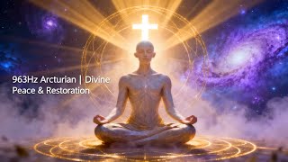 Arcturian 963Hz Awakening Frequency | Higher Self & Light Codes Activation