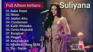 Kumpulan Lagu Suliyana Terbaru Full Album Cundamani- Sadar Posisi- Jajalen Aku