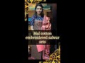 Mal cotton embroidered salwar sets