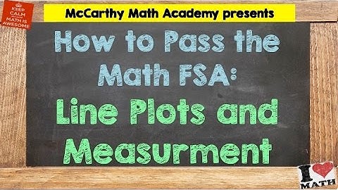 How to Pass the Math FSA - Line Plots and Measurement (3rd)