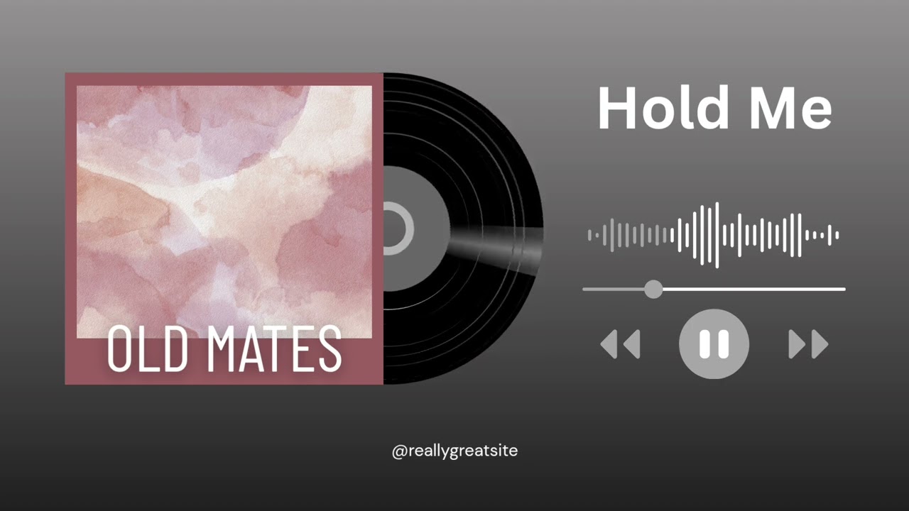 🎸 Old Mates – Hold Me (Official Video)