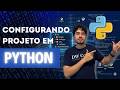 Configurando projetos em PYTHON