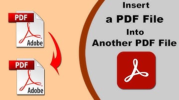 How to Insert a PDF File Into Another PDF File with Adobe Acrobat Pro 2020