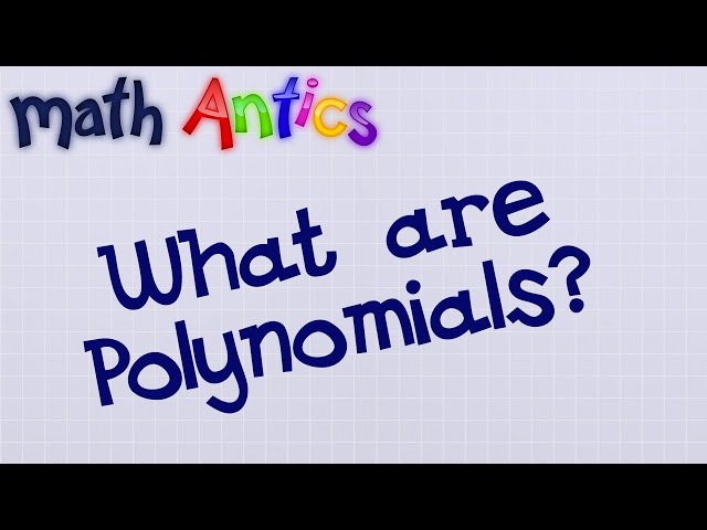 Algebra Basics: What Are Polynomials? - Math Antics class=
