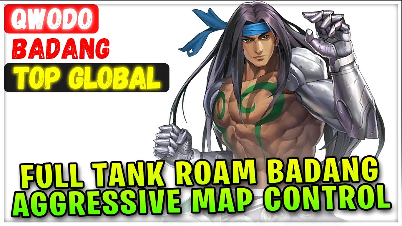 Full Tank Roam Badang, Aggressive Rotation & Map Control [ Top 1 Global Badang ] Qwodo Mobile Legend
