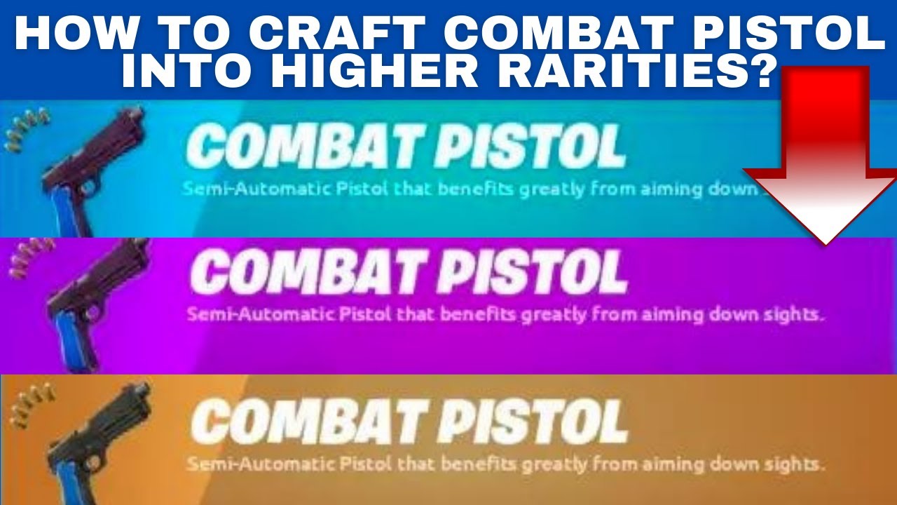 How to Craft Combat Pistol into Higher Rarity Combat Pistol in Fortnite Season 8? NEW Hotfix Update!