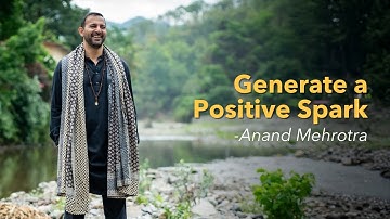 Generating a Positive Spark | Living Dharma Through Presence