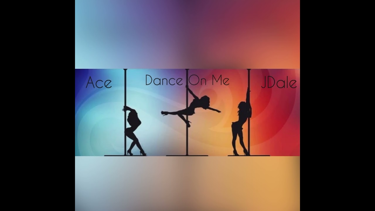 Ace x JDale - Dance On Me