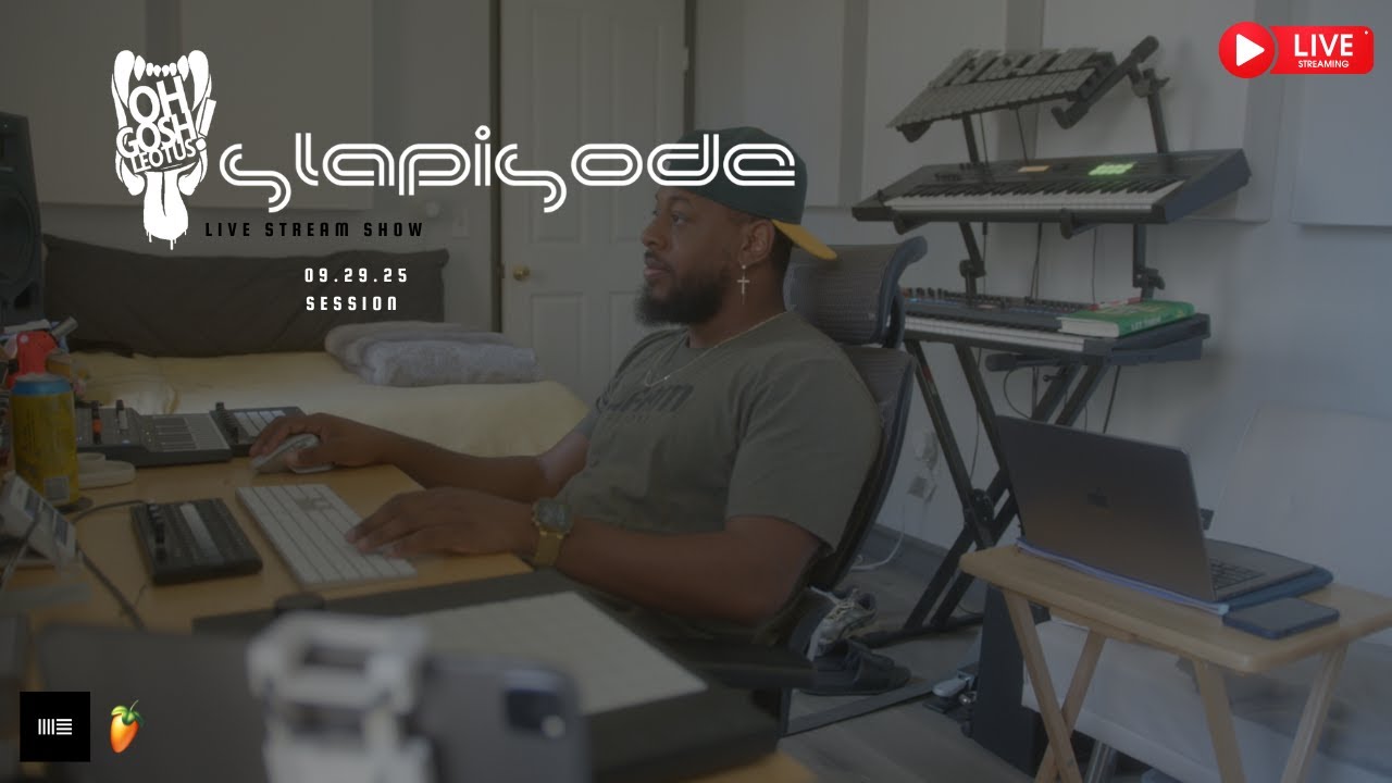 SLAPISODE! 09.29.25 SESSION IN FL STUDIO AND ABLETON