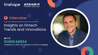 Insights from Sorin Mirea on Fintech Trends and Innovations