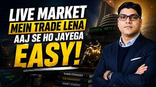 Live Market Mein Trade Lena Aaj Se Ho Jayega Easy!