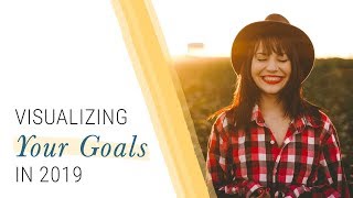 4 Tips to Visualize (And Achieve!) Your 2019 Goals | Jack Canfield