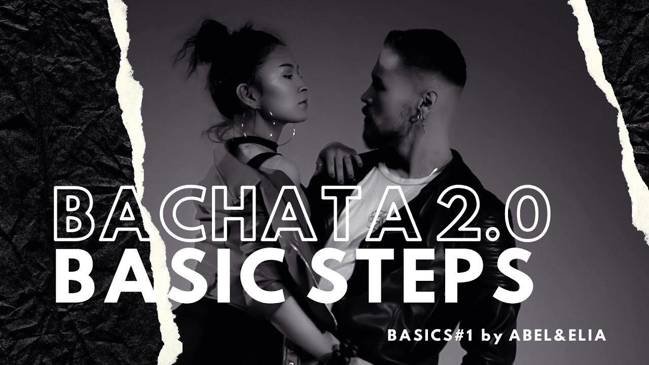 BACHATA 2.0 BASIC STEPS | BASICS#1 by ABEL & ELIA 