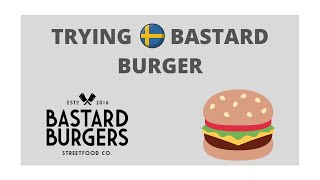 Bastard Burger Food Review (in Stockholm)