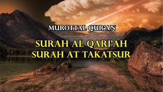 Murottal Surah Al Qari'ah & At Takatsur | Ust Ubaidillah Shaleh Al Bugizy