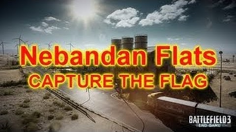 Battlefield 3 - CTF Nebandan Flats