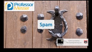 Spam - CompTIA Security+ SY0-401: 3.2