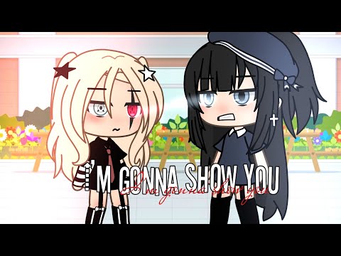 Video •I'm gonna show you Crazy• 《Glmv》 By: Burger - youtube