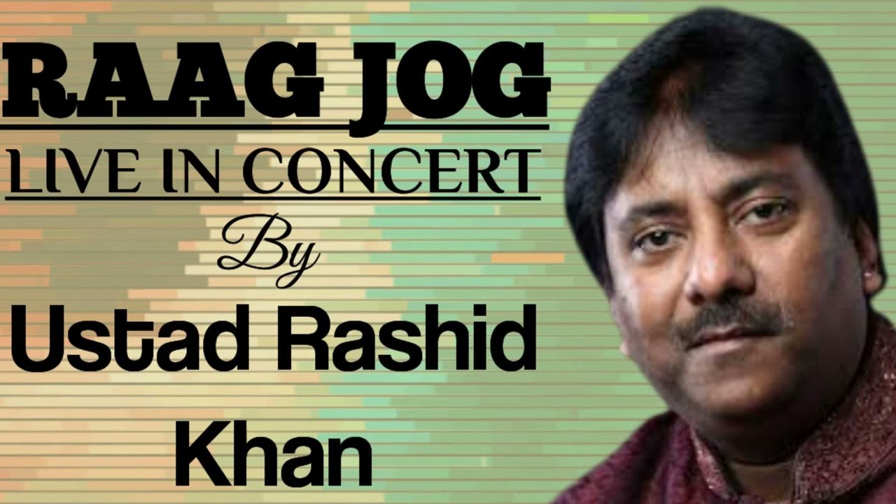 Raag Jog - Ustad Rashid Khan II Old Record II राग जोग - उस्ताद राशिद खान II