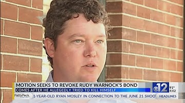 Motion seeks to revoke Rudy Warnock’s bond after alleged suicide attempt