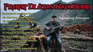 Download lagu PROFIT DI ATAS NADI BUMI - Senandung kenangan7/12/2025