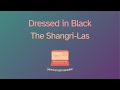 The Shangri Las Dressed In Black Karaoke