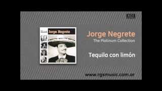 Miniatura de vídeo de "Jorge Negrete - Tequila con limón"