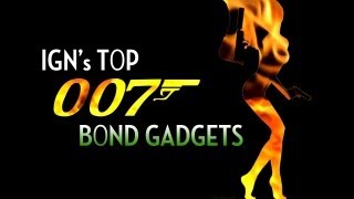 IGN's Top 007 Bond Gadgets