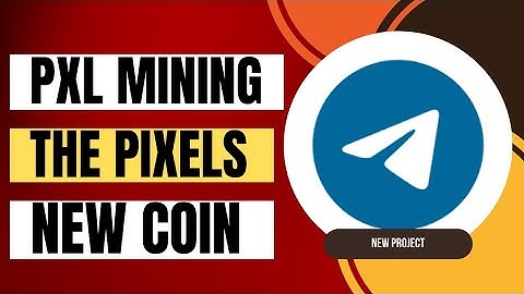 Pixel telegram mining.Mining PXL token free.Telegram new mining project