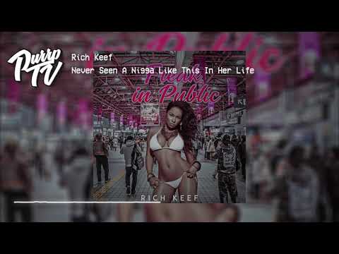 rich-keef---never-seen-a-nigga-like-this-in-her-life