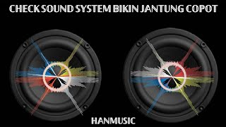 Download lagu CEK SOUND  CHECK SOUND SYSTEM  YG BIKIN JANTUNG SERASA MAU COPOT CEK SOUND FULL BASS
