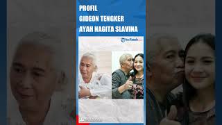 Profil Gideon Tengker Ayah Nagita Slavina Yang Gugat Harta Ganagini Usai 10 Tahun Cerai