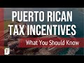Puerto Rican Tax Incentives