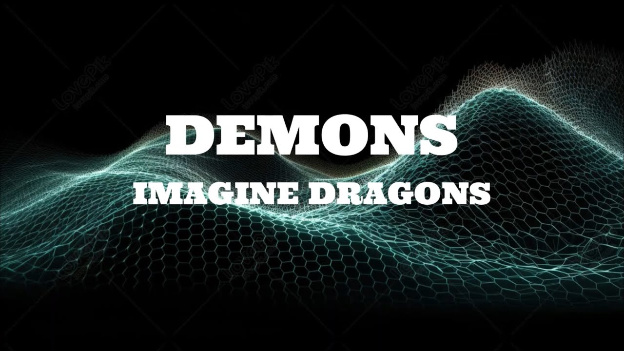 Imagine Dragons - Demons (Lyrics)