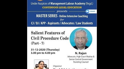 Salient Features Of Civil Procedure Code (Part-7) by Mr. N. Rajan