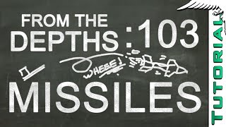 FtD 103 Missiles - From The Depths Tutorial